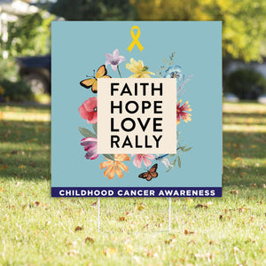 Faith Hope Love Childhood Cancer Awareness Yard Sign